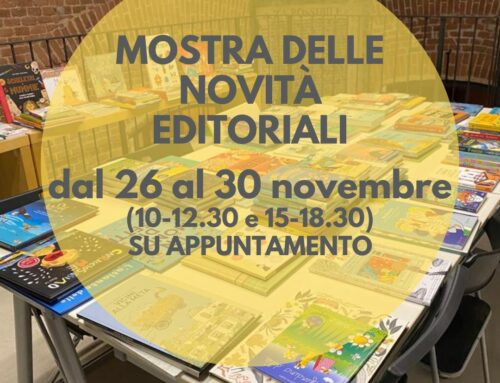 MOSTRA DELLE NOVITÀ EDITORIALI: da martedì 26 a sabato 30 novembre