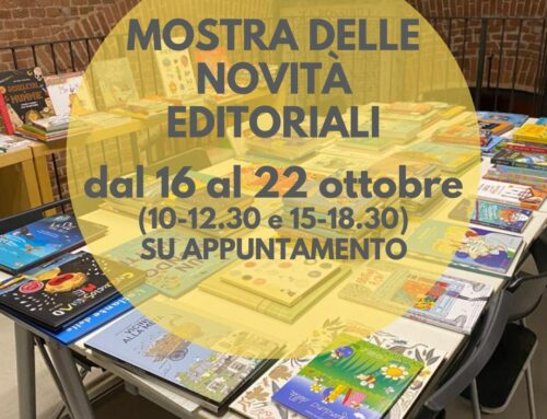 MOSTRA DELLE NOVITÀ EDITORIALI: da mercoledì 16 a martedì 22 ottobre